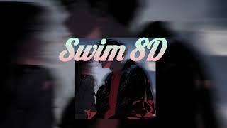 Chase Atlantic  Swim  8D Audio [upl. by Duggan]