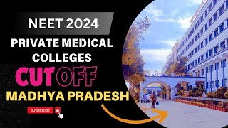 MBBS Cutoff in MP Private Medical Colleges 2024  NEET 2024 [upl. by Letnohc738]