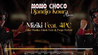 11 MOMO CHOCO  MIZIKI Feat 4PC Audio [upl. by Wolenik]