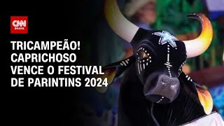 Tricampeão Caprichoso vence o Festival de Parintins 2024  CNN NOVO DIA [upl. by Naivaj]