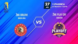 ŽKK Orlovi  ŽKK Play Off  1 utakmica  Finale  KSBIH  20212022 [upl. by Stolzer761]