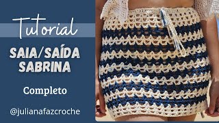 Tutorial em Crochê  SaiaSaída Sabrina Completo  Passo a Passo PAP [upl. by Boggers26]