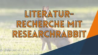 How To Literaturrecherche mit KI – ResearchRabbit  Universitätsbibliothek Leipzig [upl. by Akinam]