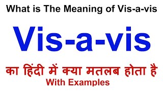 Vis a vis Meaning in Hindi  Vis a vis Definition  Vis a vis Ka Matlab Kya Hota Hai [upl. by Aehsrop744]