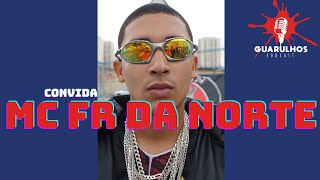 Mc Fr da Norte  Guarulhos Podcast 41 [upl. by Rivy]