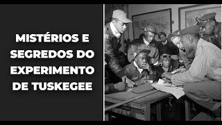 Mistérios e Segredos do experimento de Tuskegee [upl. by Htebi714]