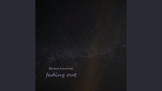 fading out Extended Version [upl. by Ahcim]