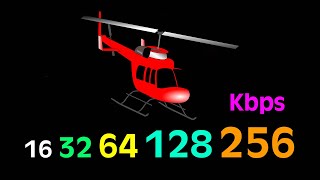 Helicopter helicopter MEME 16 vs 32 vs 64 vs 128 vs 256 Kbps comparison [upl. by Teuton]