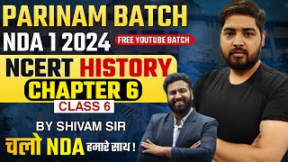 NCERT Class 6 History Chapter  6  History For NDA  Target NDA 1 2024  Learn With Sumit [upl. by Ennahgem]