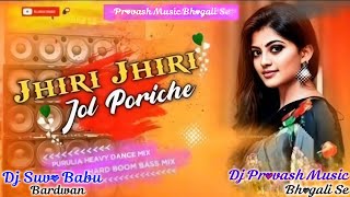 Jhiri Jhiri Jol Poreche  Apna Style Dj  Power Full Hard Bass Mix  Dj Provash Music X Dj Suvo [upl. by Ordnazil]