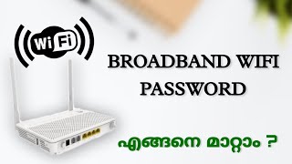 How To Change Broadband Wifi Password  Malayalam [upl. by Gnehc49]