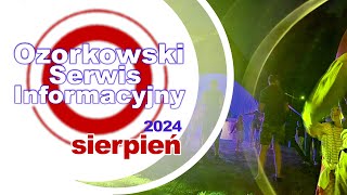 TV Ozorków  sierpień 2024  Ozorkowski Serwis Informacyjny [upl. by Downall]