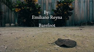 Barefoot  Film minute by EMILIANO REYNA [upl. by Grazia]