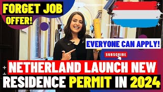 Apply Before It Ends Netherlands Launch New Residence Permit 2024 No Job Offer No Age Limit [upl. by Nuy]