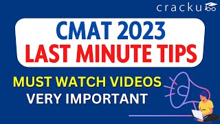 CMAT 2023 LastMinute Tips 🔥 Must Watch Videos Before Exam [upl. by Ariek93]