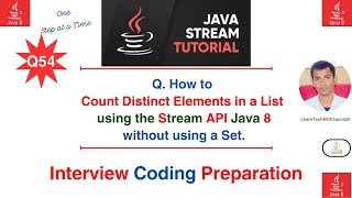 How to Count Distinct Elements in a List using the Java 8 Streams API without using a Set Q54 [upl. by Anerda]