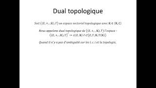 Espaces vectoriels topologiques partie 17  Dual topologique [upl. by Atiruam242]