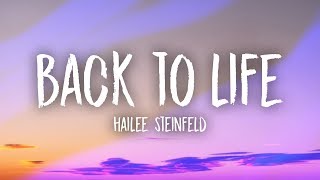 Hailee Steinfeld  Back to Life Lyrics [upl. by Stonwin]