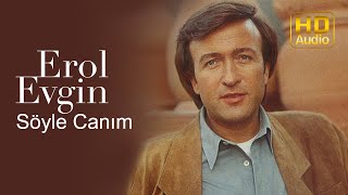 Erol Evgin  Söyle Canım Official Audio [upl. by Carrie78]