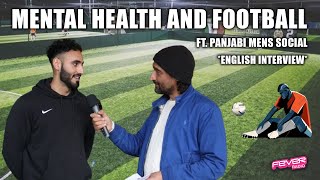 Improve Your Mental Health Through Football amp Exercise  English Interview ft Panjabi Mens Social [upl. by Arul]