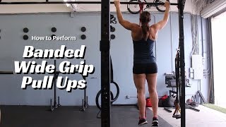 Movement Demo  Banded Wide Grip Pull Ups [upl. by Enyaht]