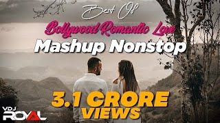 Best Of Romantic Bollywood Love Mashup  VDj Royal  NonStop Jukebox [upl. by Aihpled]