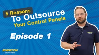 5 Reasons to Outsource Your OEM Industrial Control Panels  Episode 1 [upl. by Ecilef]