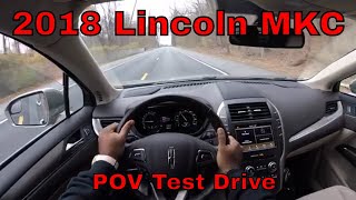 2018 Lincoln MKC POV Test Drive [upl. by Jacquelynn]