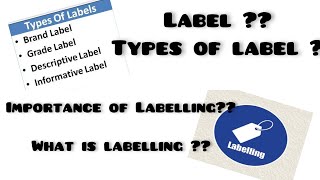 Labels  Labelling  Types of labels  Importance of labelling [upl. by Karlin831]