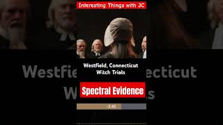 Spectral Evidence in Witch Trials podcast history interestingthings Connecticut witches [upl. by Alihs163]