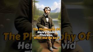 The Philosophy Of Henry David Thoreau What Did He Say [upl. by Jock]