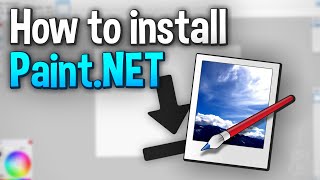 How to Download and Install PaintNET [upl. by Phyllida]