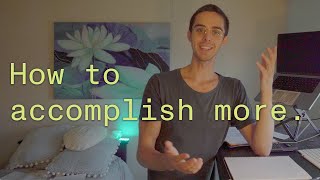 How to accomplish more in your week [upl. by Soma]