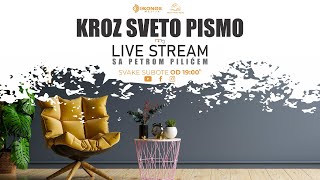 Kroz Sveto pismo  Live Stream sa Petrom Pilićem 26102024 [upl. by Tevlev]