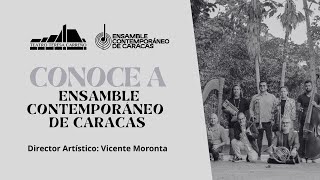 Conoce a Ensamble Contemporáneo de Caracas [upl. by Anirpas399]