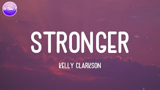 Kelly Clarkson  Stronger Lyric Video [upl. by Robina]