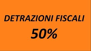 Detrazione Fiscale 50  Ristrutturazioni Edlizie [upl. by Lerraf]