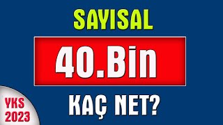 2023 yks sayısal 40 bin kaç net I sayısal 40 bin için kaç net gerekir [upl. by Armat]