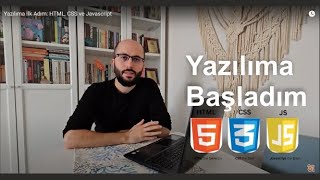 Yazılıma İlk Adım HTML CSS ve Javascript [upl. by Lekym430]