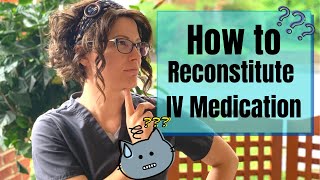 How to Reconstitute IV Medication  Nursing Skills [upl. by Halilahk782]