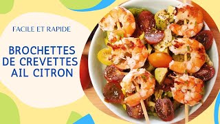 RECETTE DE BROCHETTES DE CREVETTES MARINÉES AILCITRON RECIPE LEMON GARLIC MARINATED SHRIMPS [upl. by Sanalda]