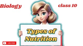 Types of Nutrition  Life processes  CBSE class 10 Biology  NCERT science Class 10 [upl. by Einafit]