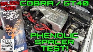 COBRA  GT40 INTAKE PHENOLIC SPACER TEST HOW MUCH COOLER  306 Foxbody [upl. by Maker]