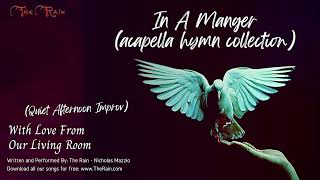 In A Manger Acapella Hymns Nicholas Mazzio Lauren Mazzio The Rainmp3 [upl. by Naugan698]