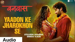 Yaabon Ke Jharokhon Se  Wanwas  New Trending Song New Hindi Song [upl. by Uyekawa]