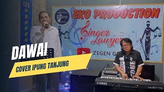 IPUNG TANJUNG  DAWAI FULL COVER VERSION FADHILAH INTAN [upl. by Enyal626]