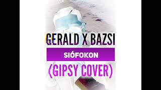 Gerald x Bazsi Siófokon bevadulunk Gipsy Cover [upl. by Sarine]