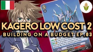 CF VANGUARD DECKLIST  BUILDING ON A BUDGET 3  KAGERO LOW COST 2  PannocchiaCompany [upl. by Ellswerth]