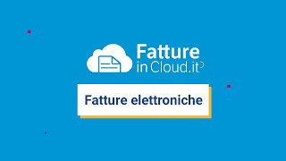 Fattura elettronica con Fatture in Cloud facile e veloce [upl. by Bijan]