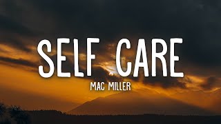 Mac Miller  Self Care Lyrics [upl. by Akiv]